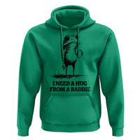I Need A Hug from A Baddie Hoodie Funny Frog Saying Quote
