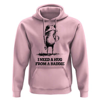 I Need A Hug from A Baddie Hoodie Funny Frog Saying Quote