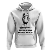 I Need A Hug from A Baddie Hoodie Funny Frog Saying Quote