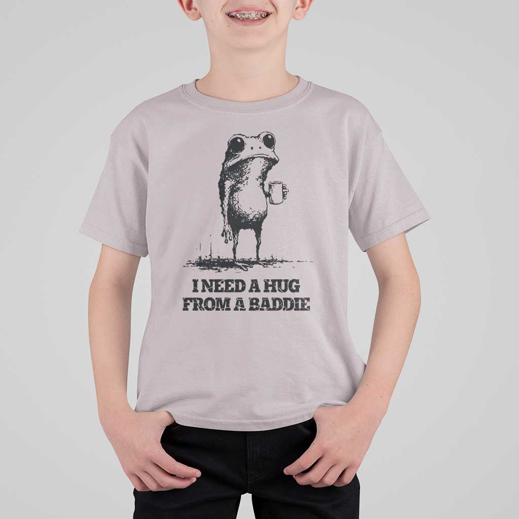 I Need A Hug from A Baddie T Shirt For Kid Funny Frog Saying Quote