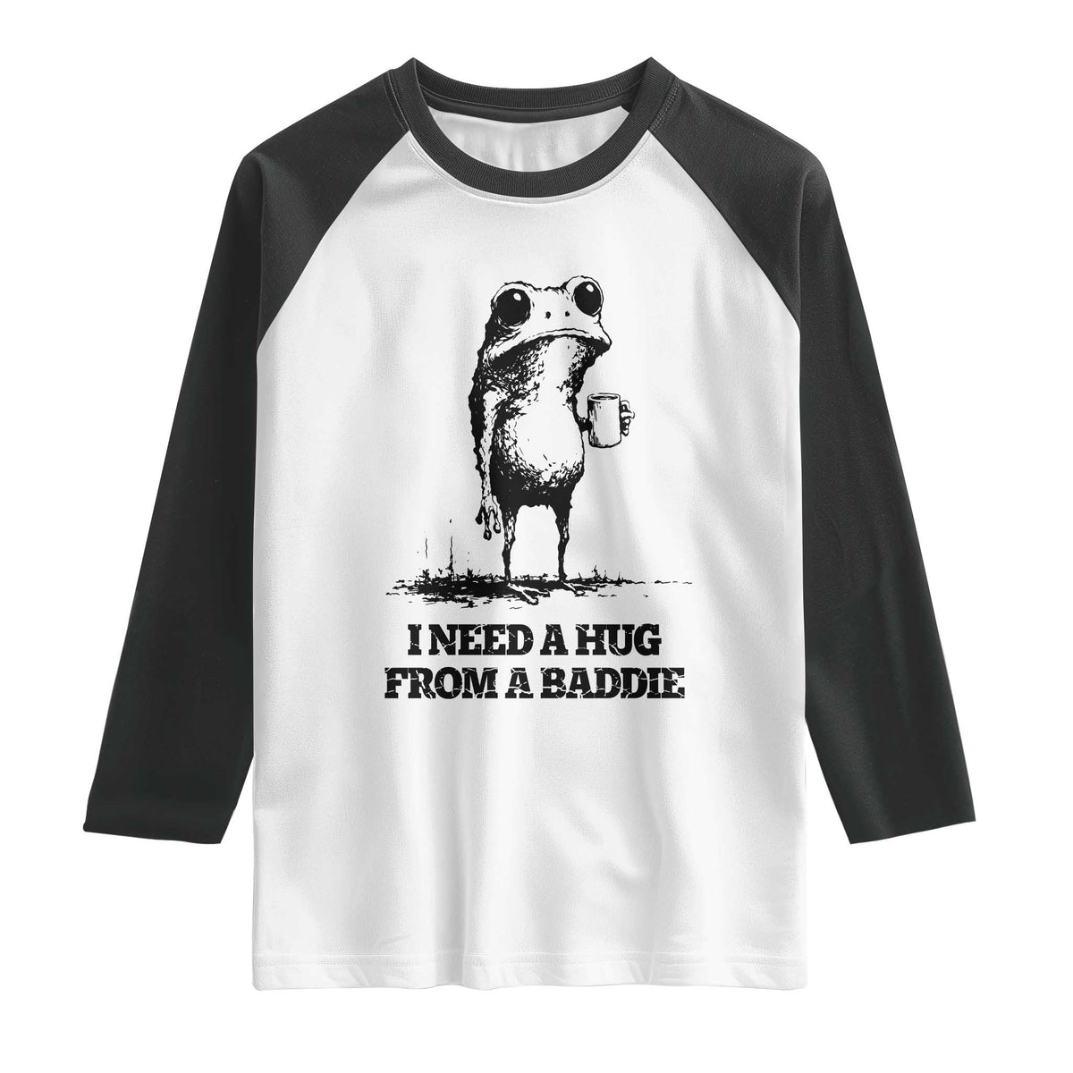 I Need A Hug from A Baddie Raglan Shirt Funny Frog Saying Quote