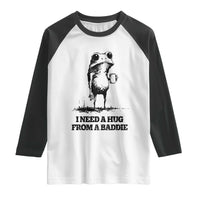 I Need A Hug from A Baddie Raglan Shirt Funny Frog Saying Quote