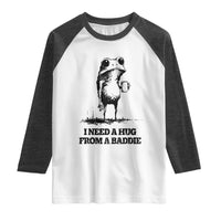I Need A Hug from A Baddie Raglan Shirt Funny Frog Saying Quote