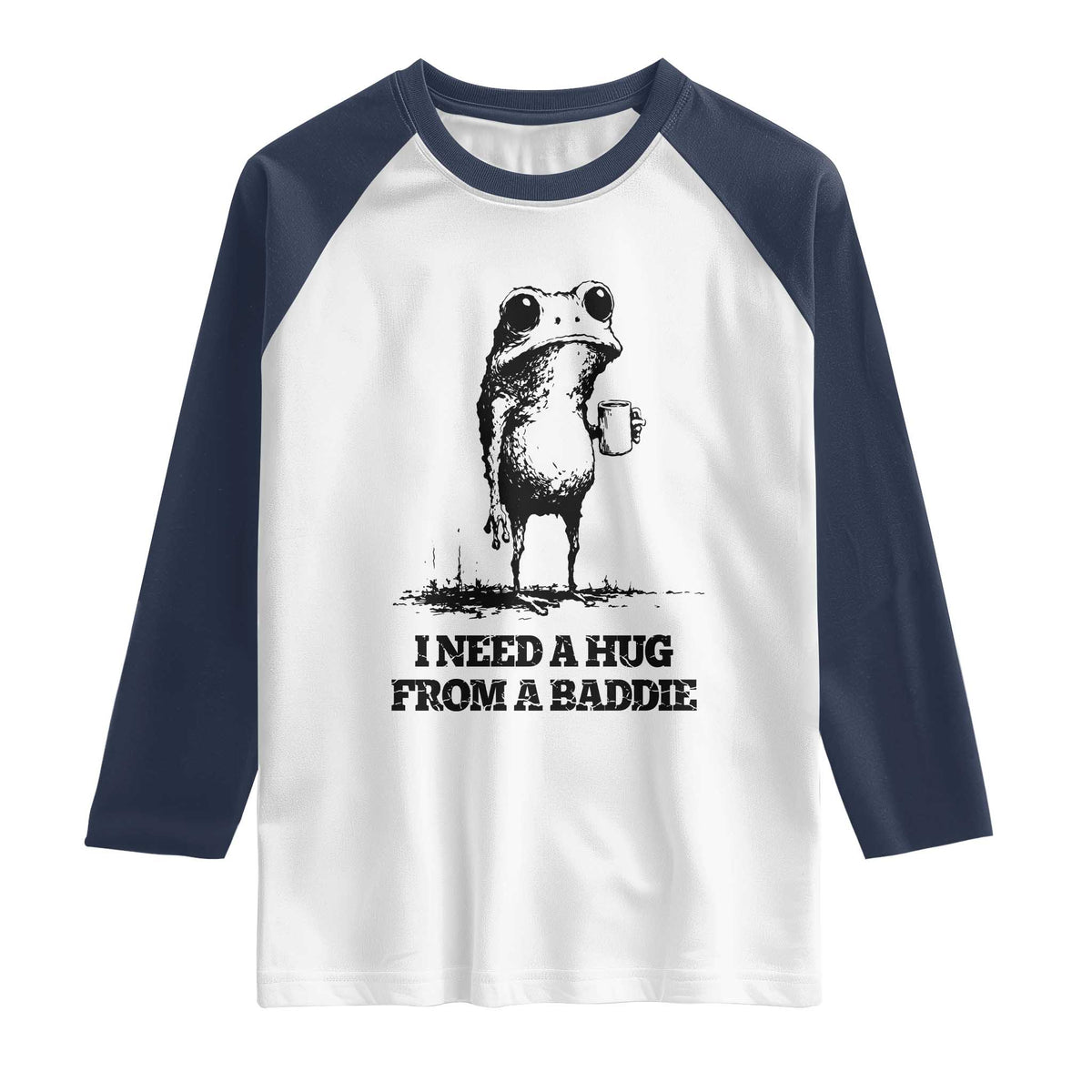 I Need A Hug from A Baddie Raglan Shirt Funny Frog Saying Quote