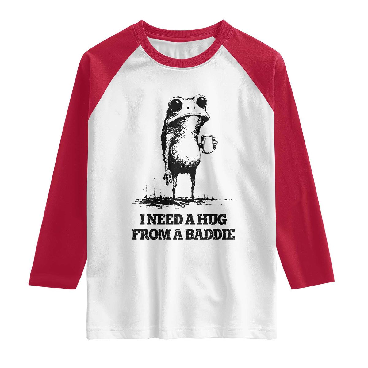I Need A Hug from A Baddie Raglan Shirt Funny Frog Saying Quote