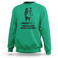 I Need A Hug from A Baddie Sweatshirt Funny Frog Saying Quote