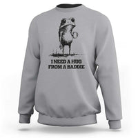 I Need A Hug from A Baddie Sweatshirt Funny Frog Saying Quote