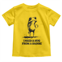 I Need A Hug from A Baddie Toddler T Shirt Funny Frog Saying Quote
