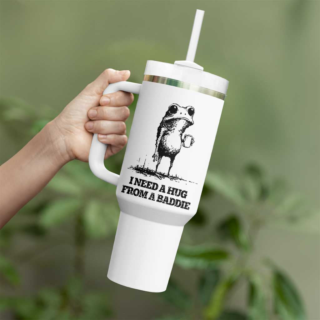 I Need A Hug from A Baddie Tumbler With Handle Funny Frog Saying Quote