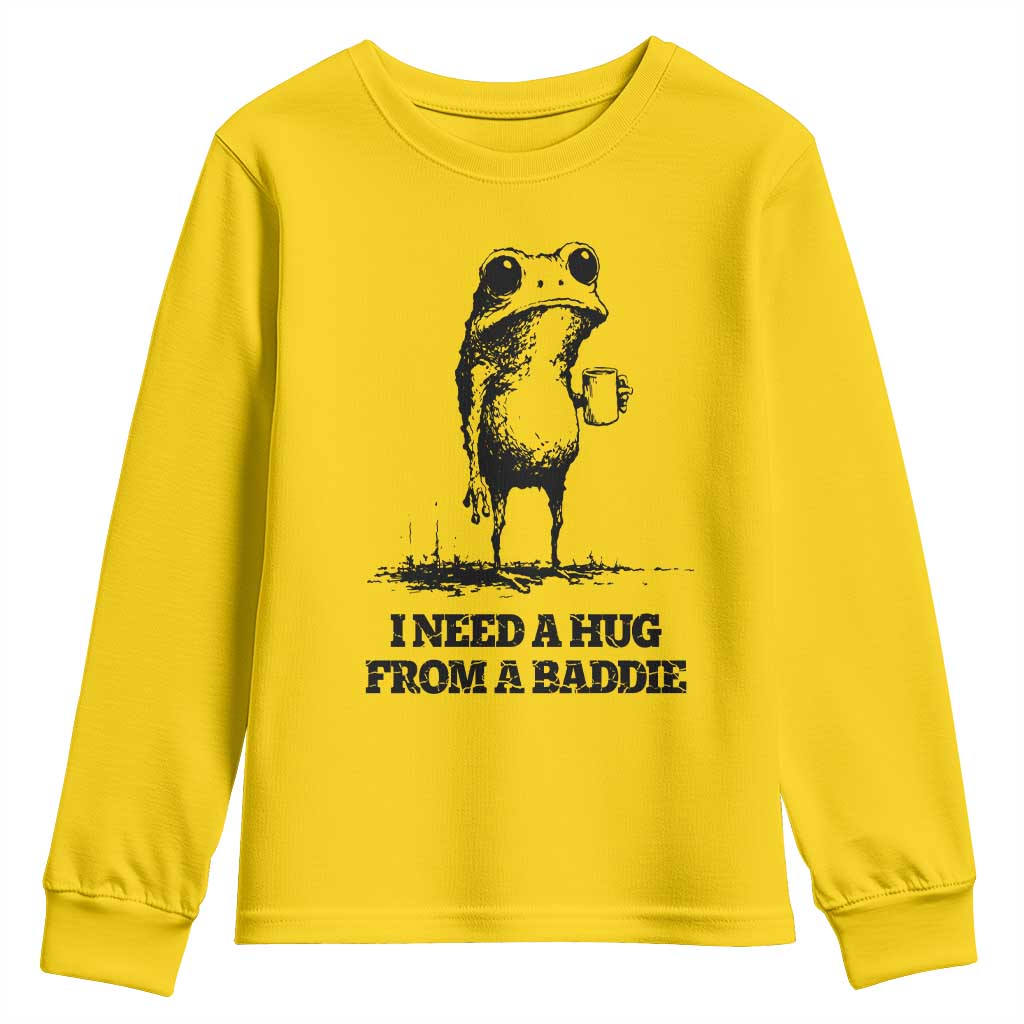 I Need A Hug from A Baddie Youth Sweatshirt Funny Frog Saying Quote
