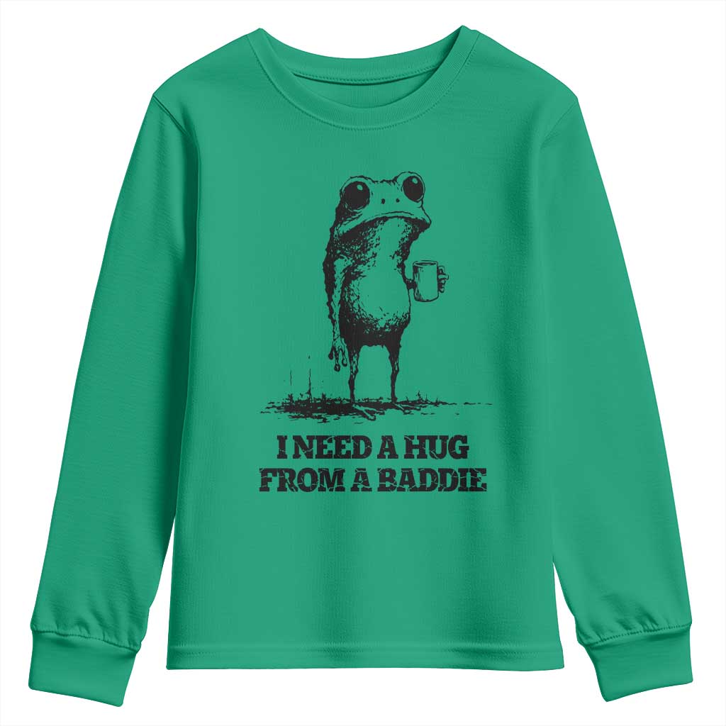 I Need A Hug from A Baddie Youth Sweatshirt Funny Frog Saying Quote