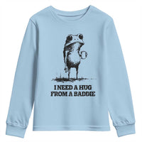 I Need A Hug from A Baddie Youth Sweatshirt Funny Frog Saying Quote