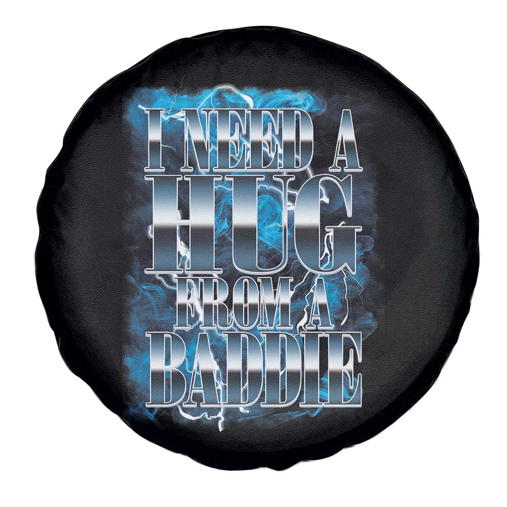 I Need A Hug from A Baddie Spare Tire Cover Funny Flirty Meme