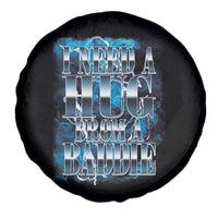 I Need A Hug from A Baddie Spare Tire Cover Funny Flirty Meme