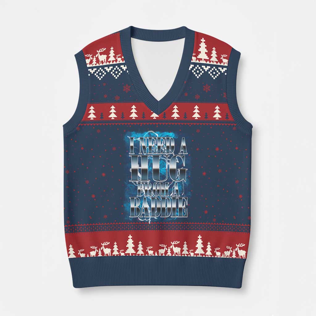 I Need A Hug from A Baddie V-Neck Knit Sweater Vest Funny Flirty Meme