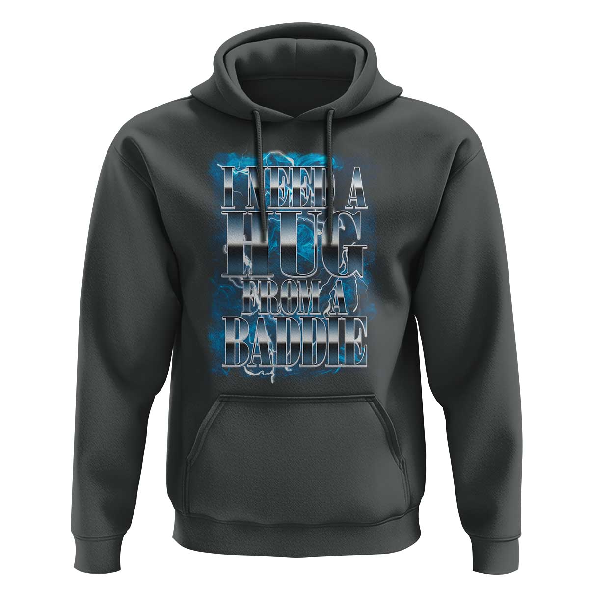 I Need A Hug from A Baddie Hoodie Funny Flirty Meme