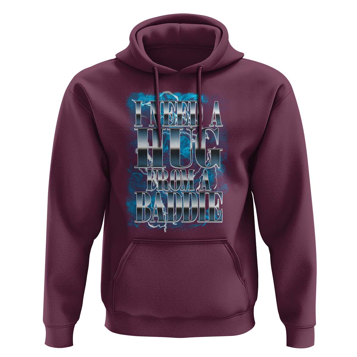 I Need A Hug from A Baddie Hoodie Funny Flirty Meme