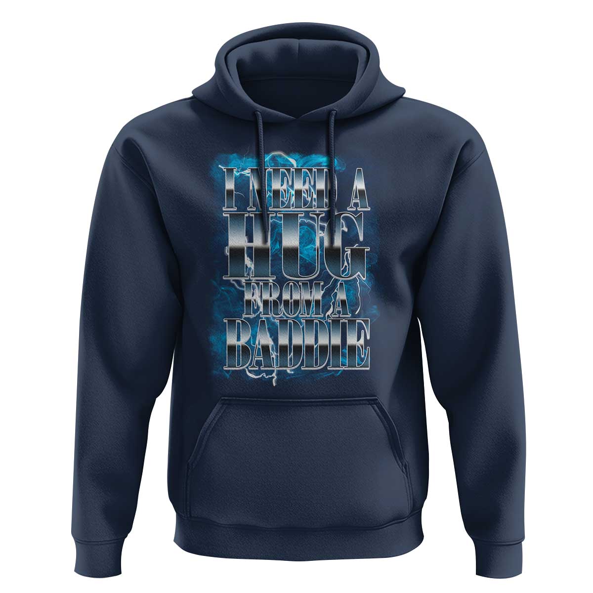 I Need A Hug from A Baddie Hoodie Funny Flirty Meme