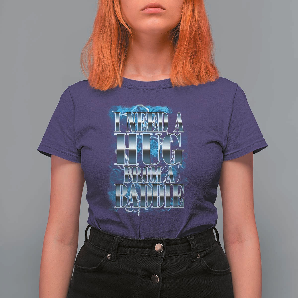 I Need A Hug from A Baddie T Shirt For Women Funny Flirty Meme