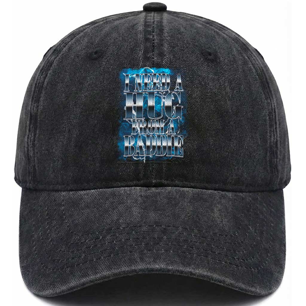 I Need A Hug from A Baddie Washed Cotton Baseball Cap Funny Flirty Meme