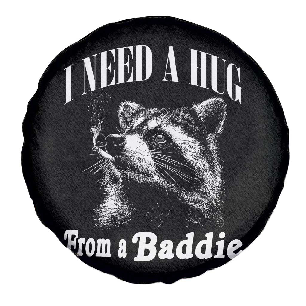 I Need A Hug from A Baddie Spare Tire Cover Funny Raccoon Smoking Sarcastic