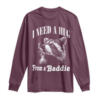 I Need A Hug from A Baddie Long Sleeve Shirt Funny Raccoon Smoking Sarcastic