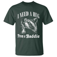 I Need A Hug from A Baddie T Shirt Funny Raccoon Smoking Sarcastic