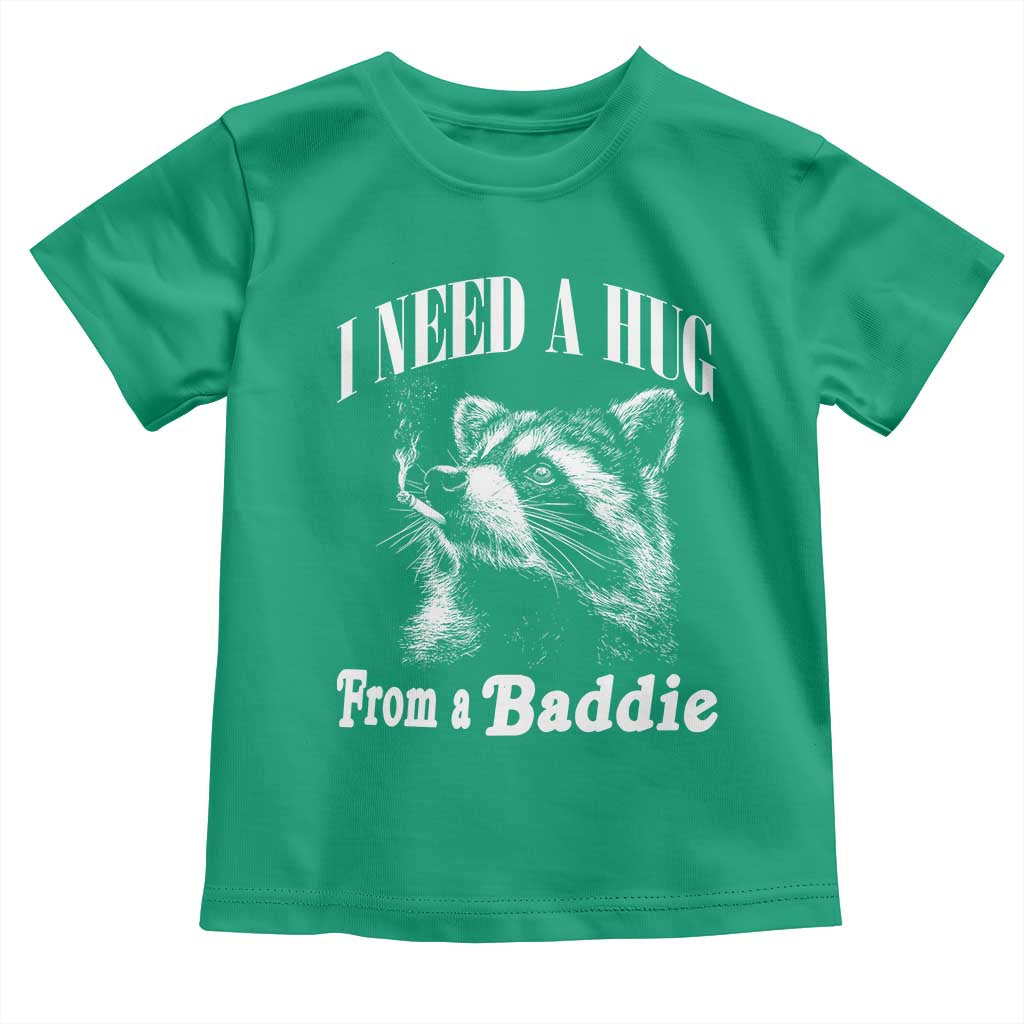 I Need A Hug from A Baddie Toddler T Shirt Funny Raccoon Smoking Sarcastic
