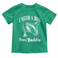 I Need A Hug from A Baddie Toddler T Shirt Funny Raccoon Smoking Sarcastic