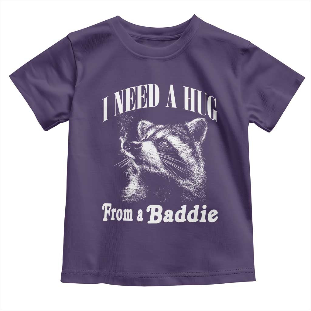 I Need A Hug from A Baddie Toddler T Shirt Funny Raccoon Smoking Sarcastic