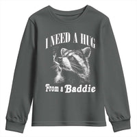 I Need A Hug from A Baddie Youth Sweatshirt Funny Raccoon Smoking Sarcastic