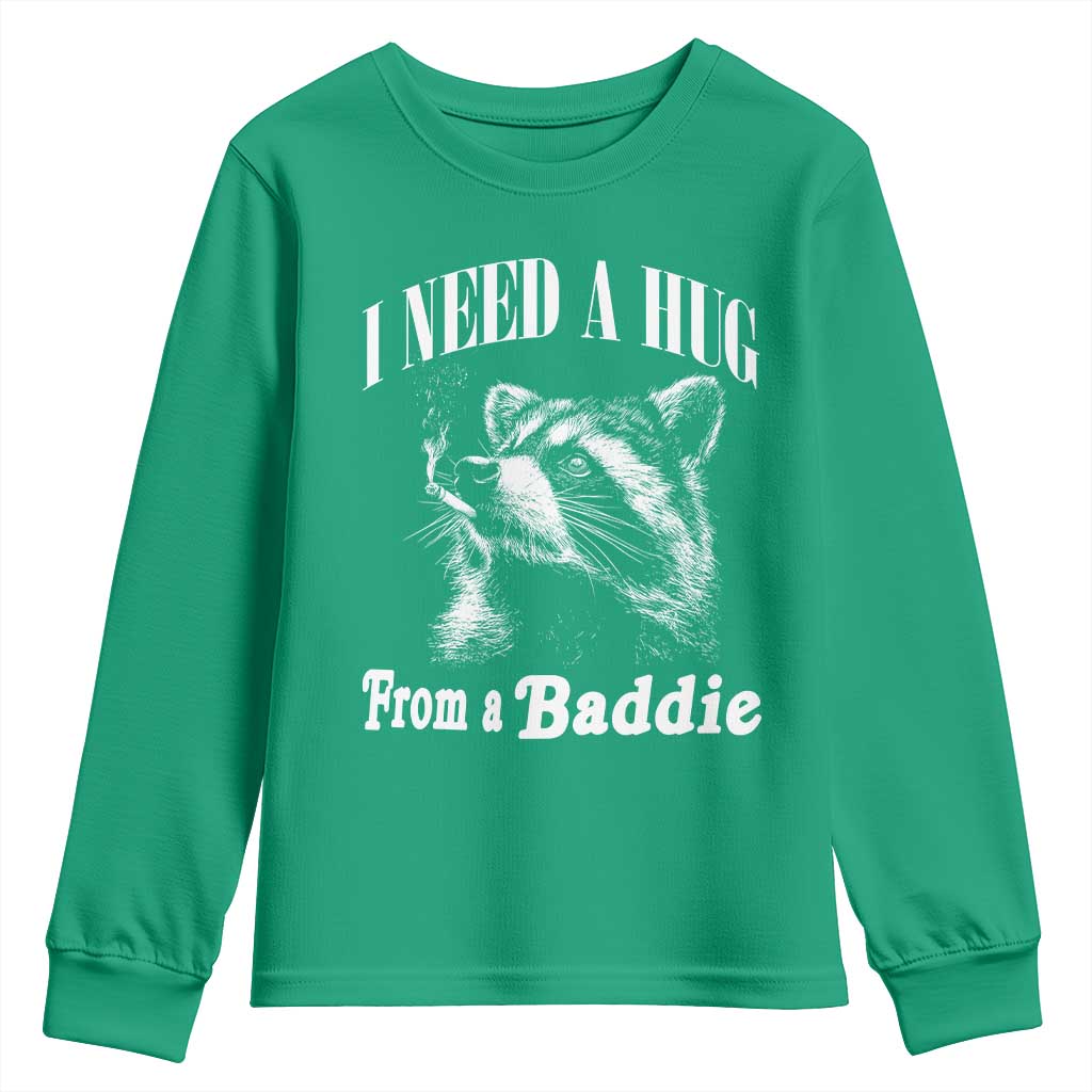 I Need A Hug from A Baddie Youth Sweatshirt Funny Raccoon Smoking Sarcastic