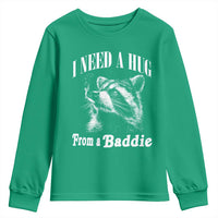 I Need A Hug from A Baddie Youth Sweatshirt Funny Raccoon Smoking Sarcastic