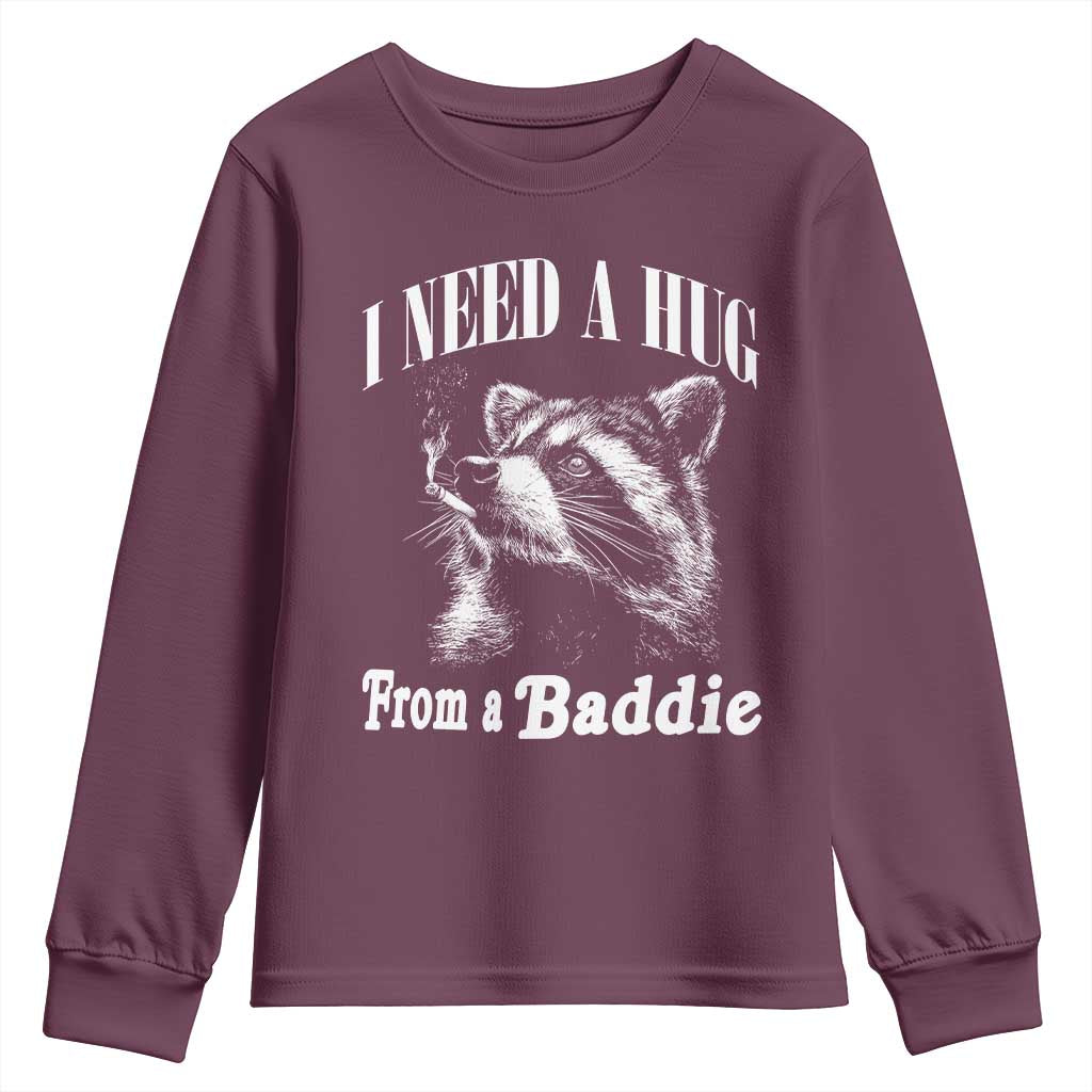 I Need A Hug from A Baddie Youth Sweatshirt Funny Raccoon Smoking Sarcastic