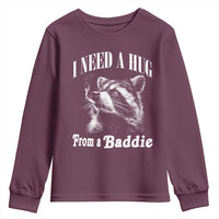 I Need A Hug from A Baddie Youth Sweatshirt Funny Raccoon Smoking Sarcastic