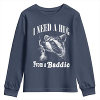 I Need A Hug from A Baddie Youth Sweatshirt Funny Raccoon Smoking Sarcastic