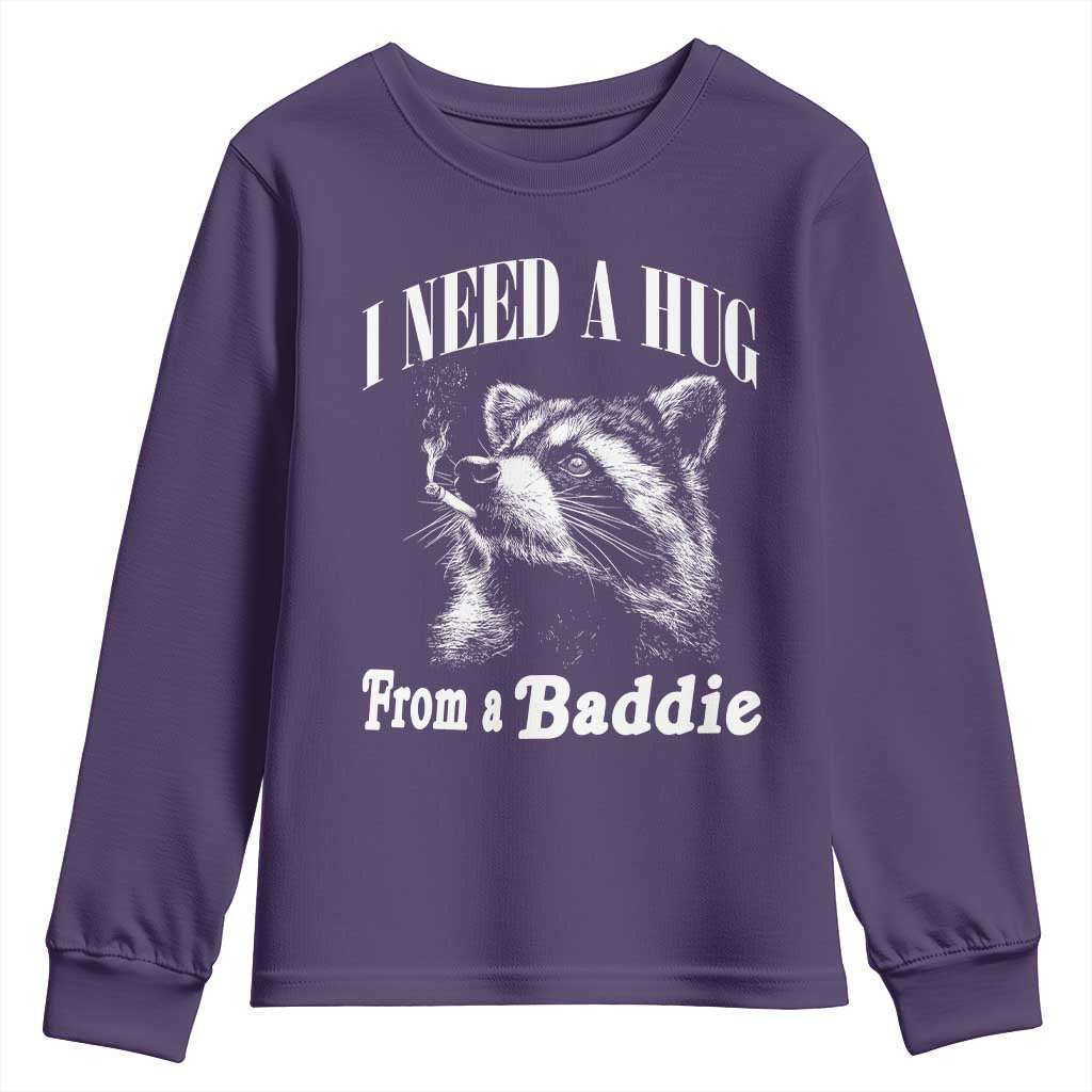 I Need A Hug from A Baddie Youth Sweatshirt Funny Raccoon Smoking Sarcastic