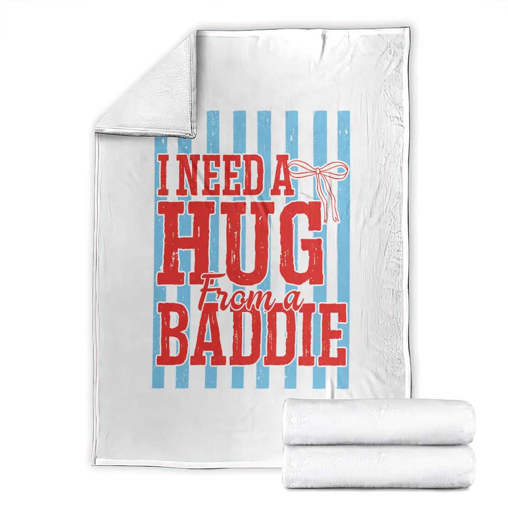 I Need A Hug from A Baddie Throw Blanket Retro Game Day Season Funny Saying Quote