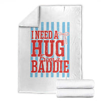 I Need A Hug from A Baddie Throw Blanket Retro Game Day Season Funny Saying Quote