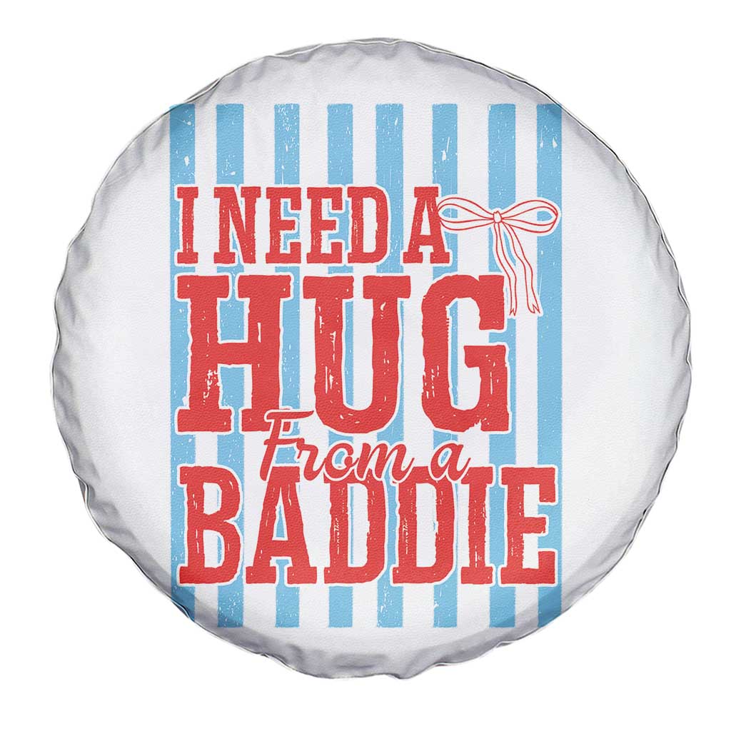 I Need A Hug from A Baddie Spare Tire Cover Retro Game Day Season Funny Saying Quote