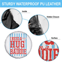 I Need A Hug from A Baddie Spare Tire Cover Retro Game Day Season Funny Saying Quote