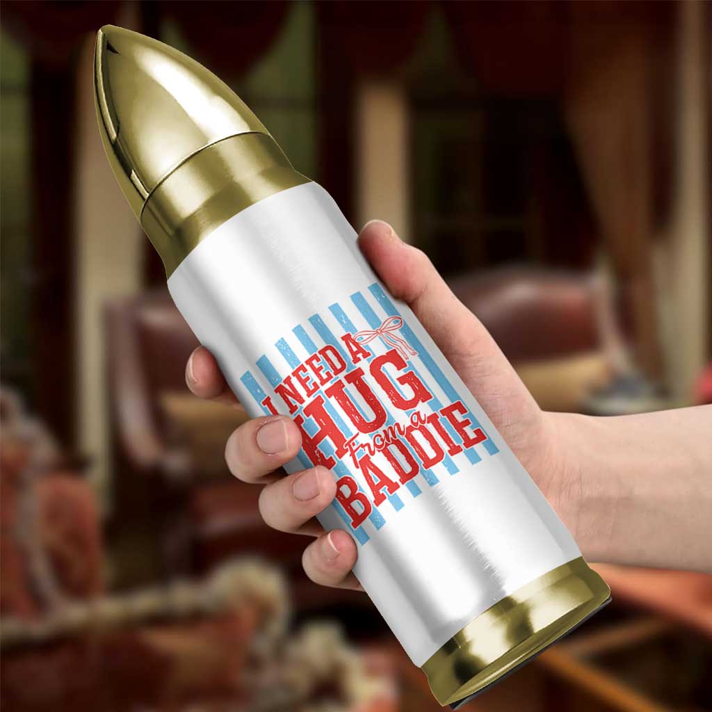 I Need A Hug from A Baddie Bullet Tumbler Retro Game Day Season Funny Saying Quote