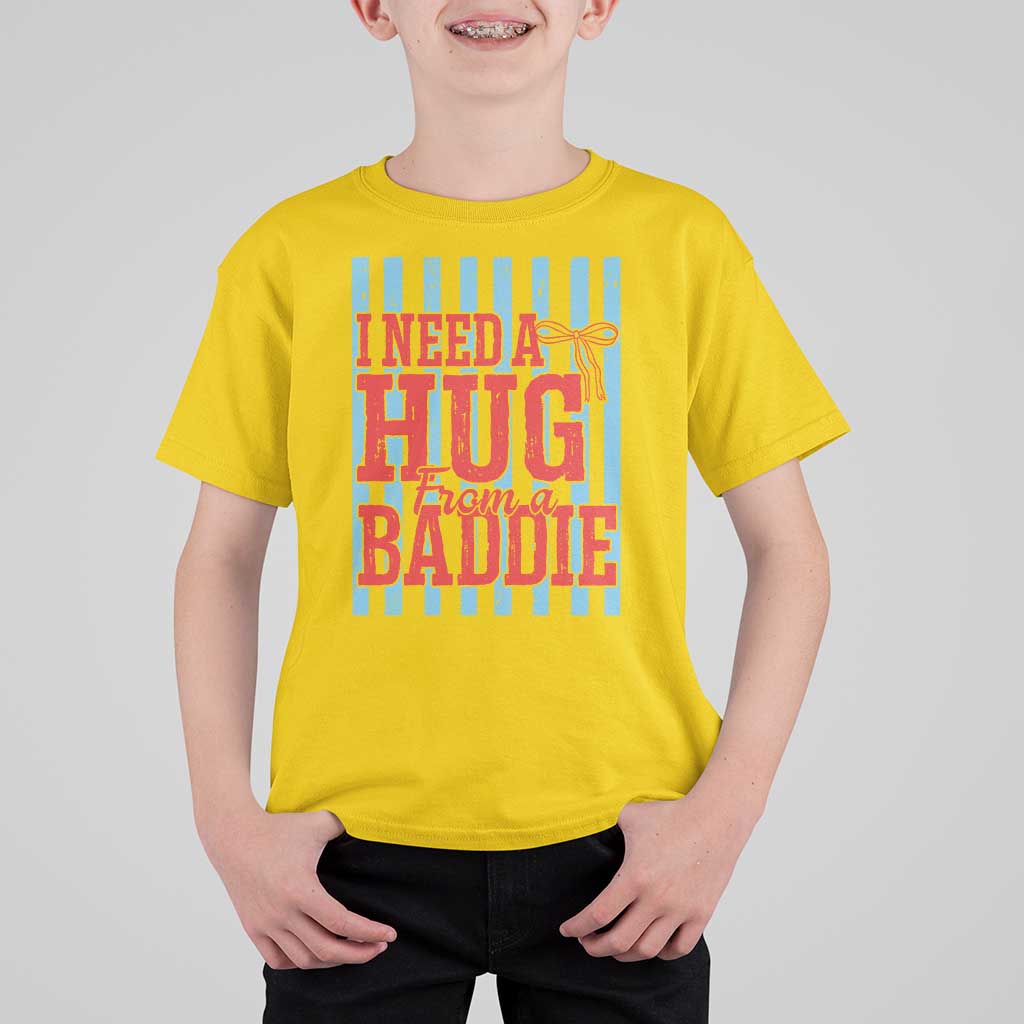 I Need A Hug from A Baddie T Shirt For Kid Retro Game Day Season Funny Saying Quote