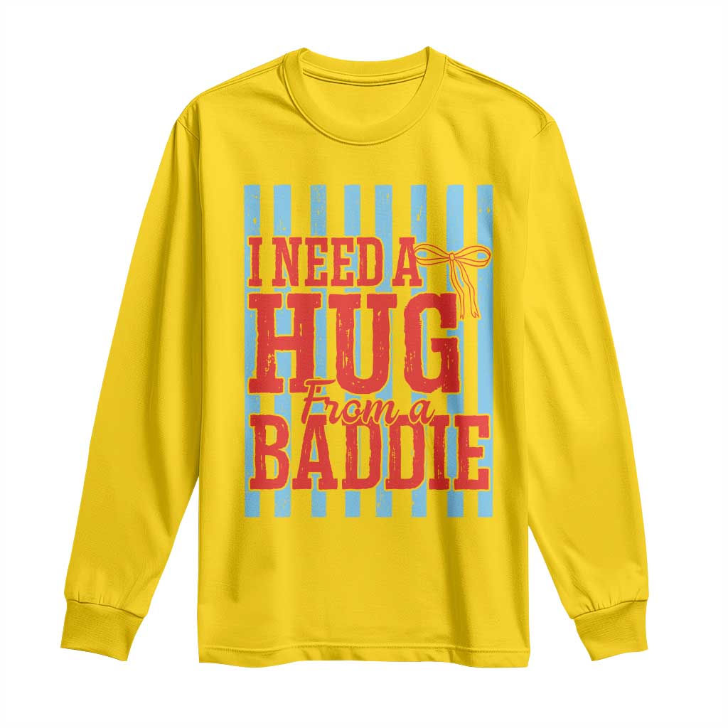 I Need A Hug from A Baddie Long Sleeve Shirt Retro Game Day Season Funny Saying Quote