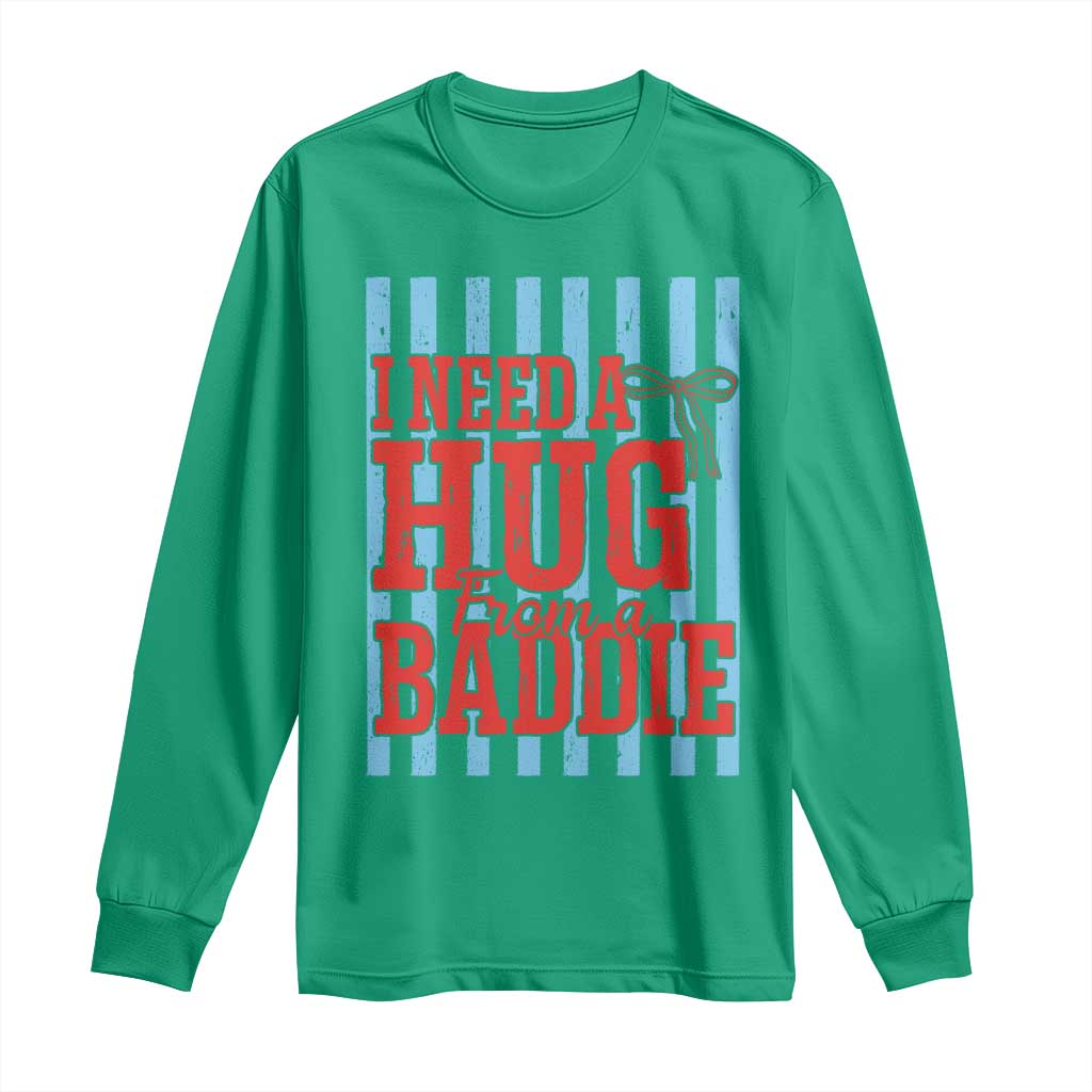 I Need A Hug from A Baddie Long Sleeve Shirt Retro Game Day Season Funny Saying Quote