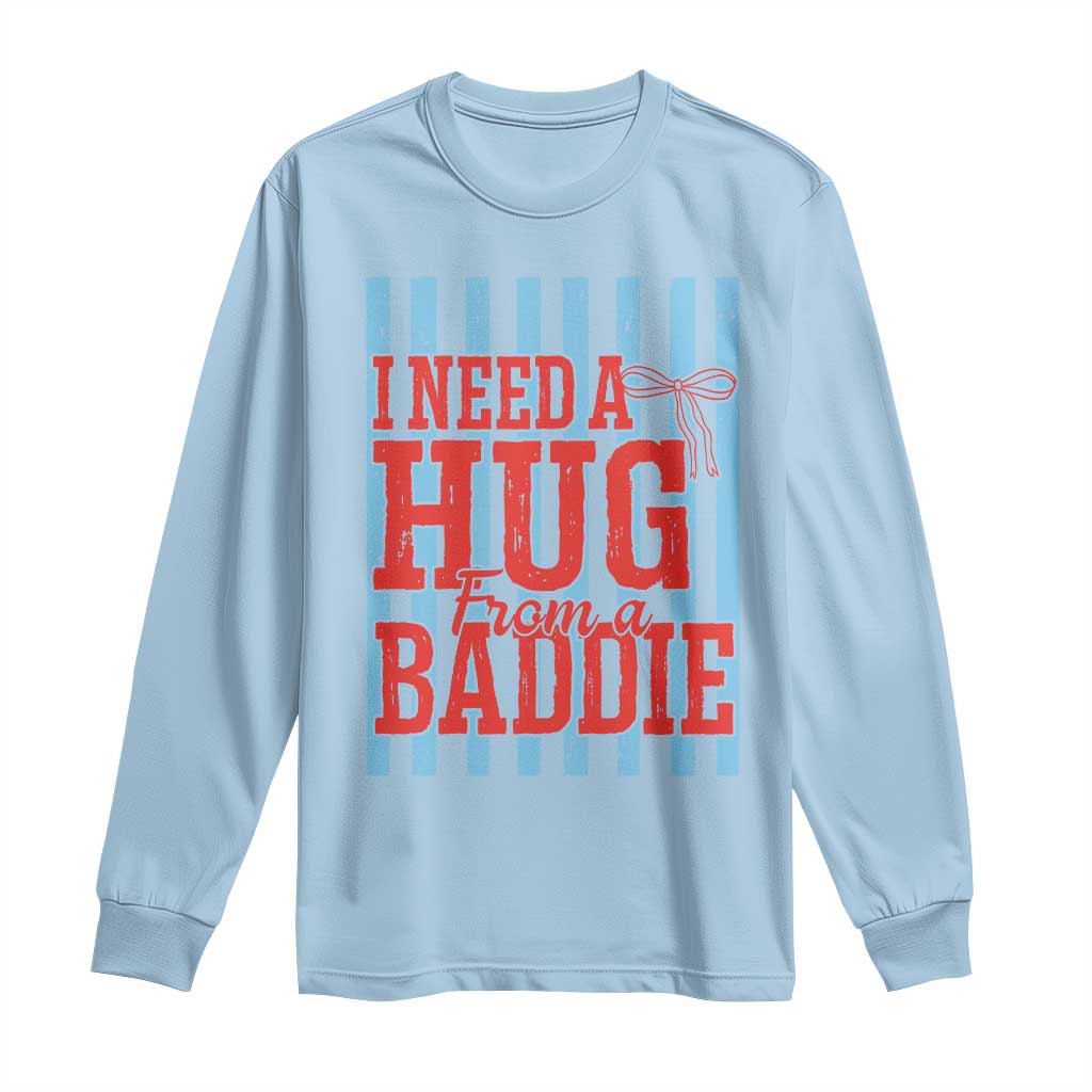 I Need A Hug from A Baddie Long Sleeve Shirt Retro Game Day Season Funny Saying Quote