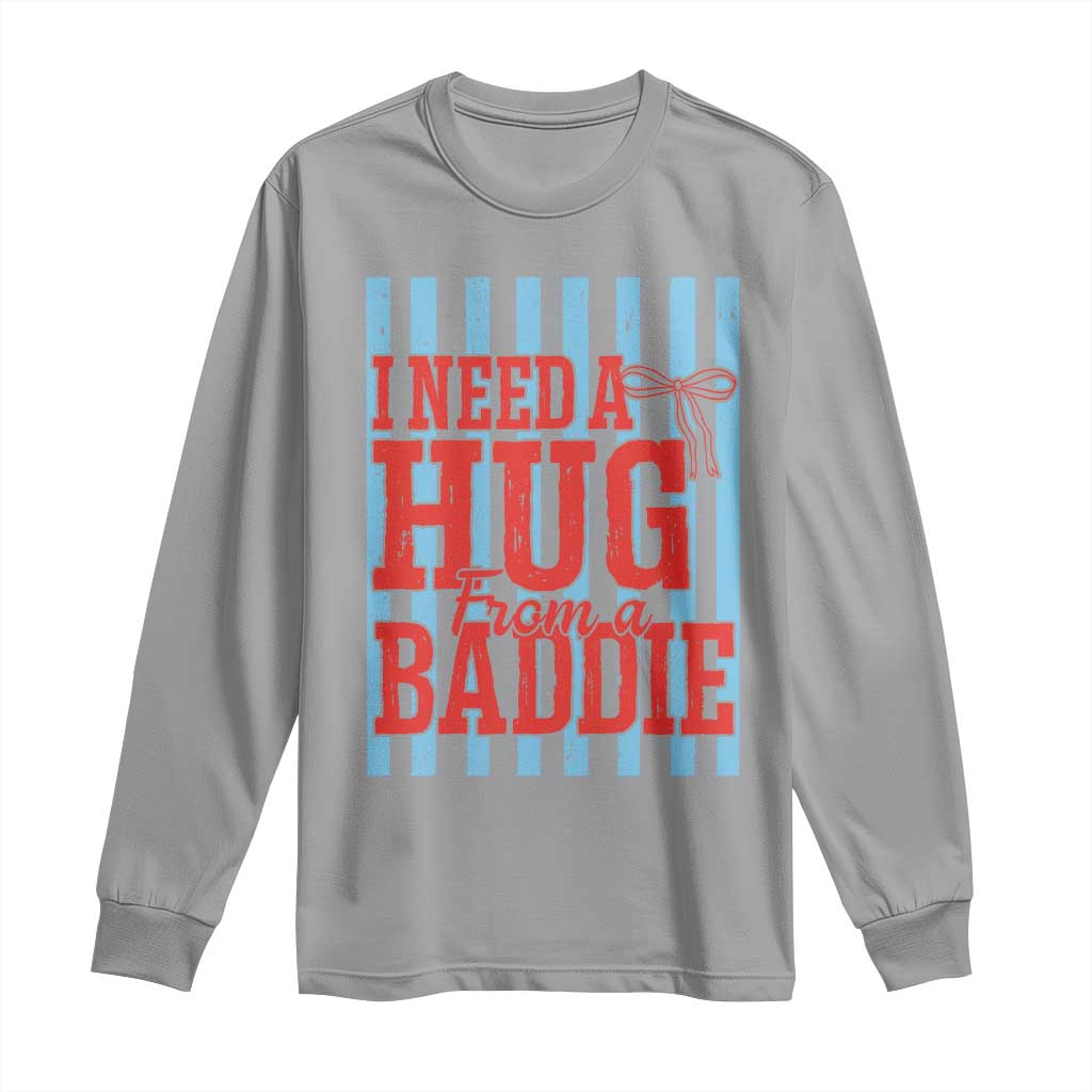 I Need A Hug from A Baddie Long Sleeve Shirt Retro Game Day Season Funny Saying Quote