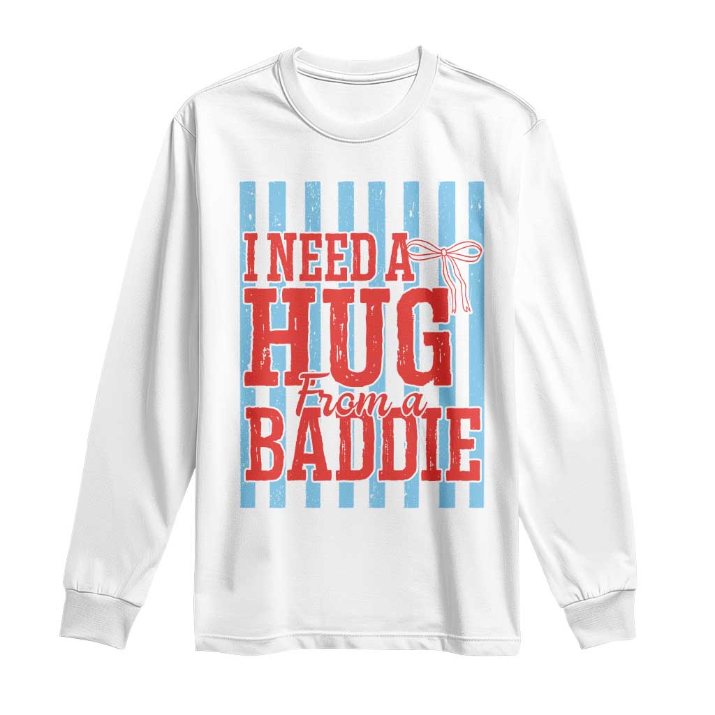 I Need A Hug from A Baddie Long Sleeve Shirt Retro Game Day Season Funny Saying Quote