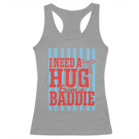 I Need A Hug from A Baddie Racerback Tank Top Retro Game Day Season Funny Saying Quote