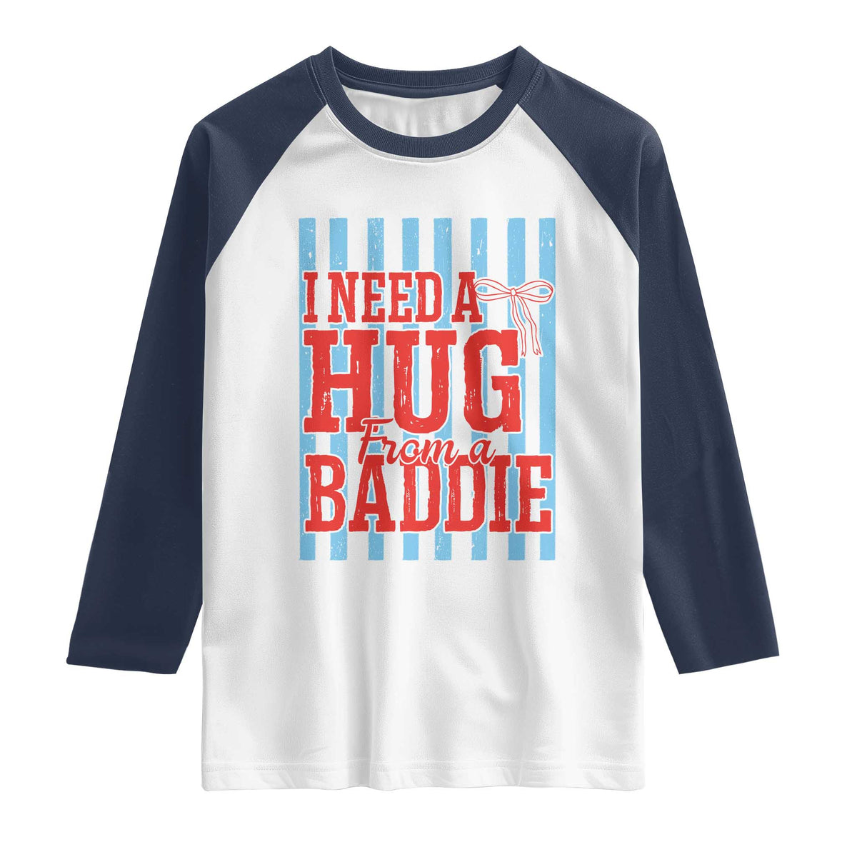I Need A Hug from A Baddie Raglan Shirt Retro Game Day Season Funny Saying Quote
